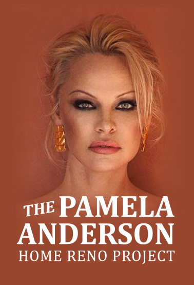The Pamela Anderson Home Reno Project